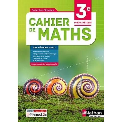 Cahier De Maths 3e Prépa-Métiers Spirales