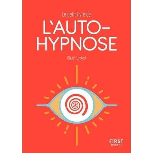 Le Petit Livre De L'autohypnose