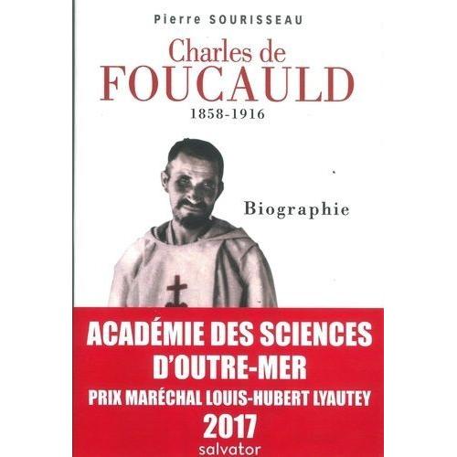 Charles De Foucauld (1858-1916) - Biographie