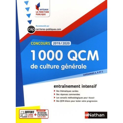 1000 Qcm Culture Générale Concours Catégories A, B Et C - Histoire, Géographie, Économie Et Société, Institutions, Arts, Sciences Et Techniques