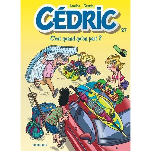 Cédric Tome 27 - C'est Quand Qu'on Part ?