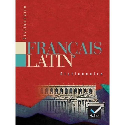 Dictionnaire Francais-Latin