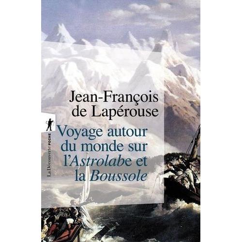 Voyage Autour Du Monde Sur L'astrolabe Et La Boussole (1785-1788)