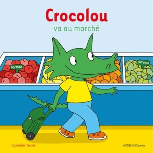 Crocolou - Crocolou Va Au Marché