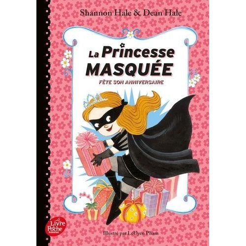 La Princesse Masquée Tome 2 - La Princesse Masquée Fête Son Anniversaire