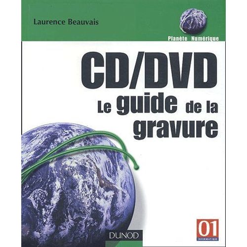 Cd/Dvd : Le Guide De La Gravure