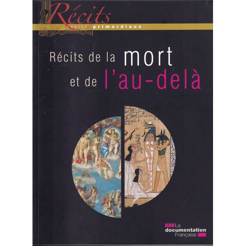 "Récits De La Mort Et De L'au-Delà", Zali Anne, Documentation Française, 2010