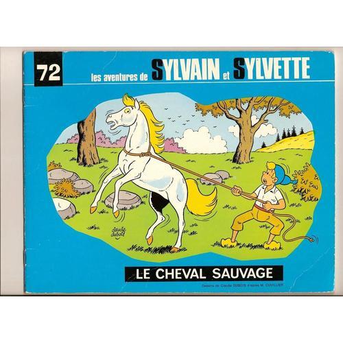 Sylvain Et Sylvette N° 72, Le Cheval Sauvage