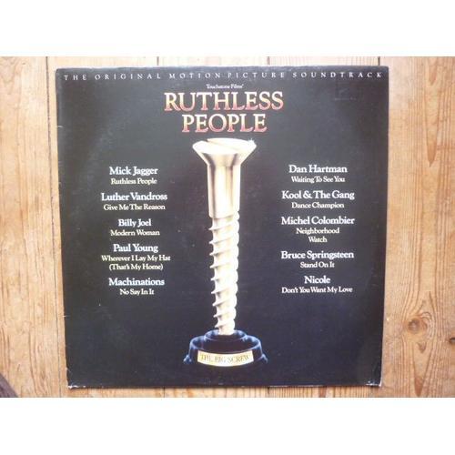 Bo Film . Ruthless People . Mick Jagger ( Rolling Stones ) Luther Vandross . Billy Joel . Paulyoung . Machinations . Dan Hartman . Kool & The Gang . Michel Colombier . Springsteen . Nicole .