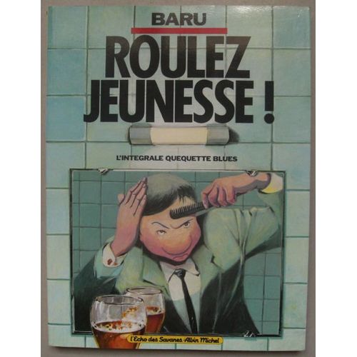 Roulez Jeunesse ! - L'intégrale Quéquette Blues