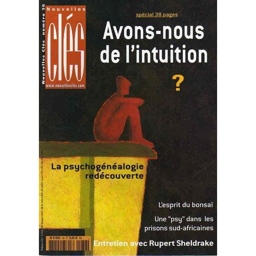 Nouvelle Cles  N° 36 : Avons-Nous De L'intuition ? - L'esprit Du Bonsai - Une "Psy"  Dans Les Prisons Sud-Africaines