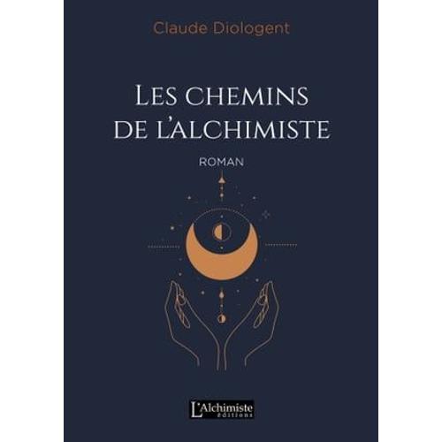 Les Chemins De L'alchimiste