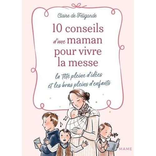 10 Conseils D'une Maman Pour Vivre La Messe La Tête Pleine D'idées Et Les Bras Pleins D'enfants