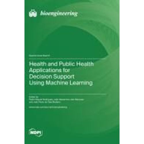 Health And Public Health Applications For Decision Support Using Machine Learning