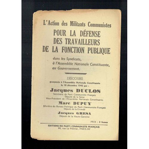 L'action Des Militants Communistes Pour La Défense Des Travailleurs De La Fonction Publique Dans Les Syndicats, À L'assemblée Nationale Constituante, Au Gouvernement - Discours Du 18 Décembre 1945