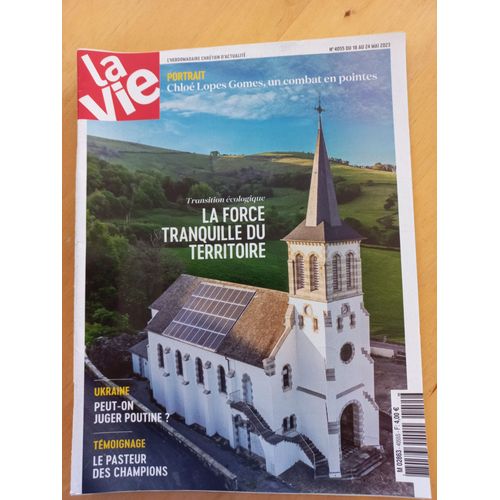 La Vie L'hebdomadaire Chrétien D'actualité N°4055 Du 18 Au 24 Mai 2023
