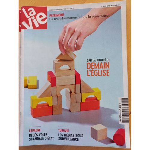 La Vie L'hebdomadaire Chrétien D'actualité N°4064 Du 25 Au 31 Mai 2023