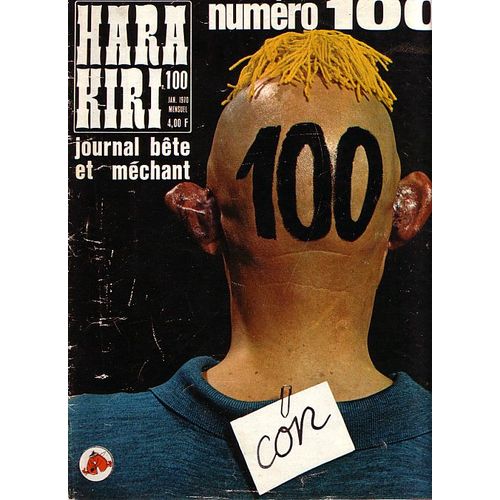 Hara-Kiri  Journal Bête Et Méchant  N° 100 : Numéro 100