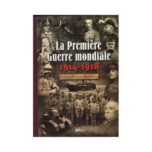 La Première Guerre Mondiale, 1914-1918. Sur Le Front, À L'arrière, Chronologie