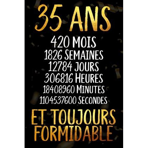 35 Ans Et Toujours Formidable Joyeux Anniversaire 35 Ans , Idée Cadeau