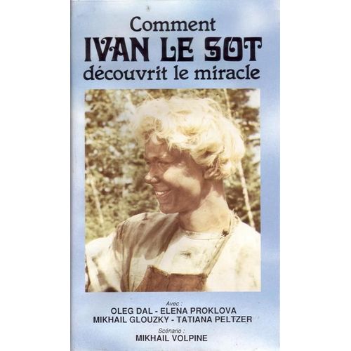 Comment Ivan Le Sot Decouvrit Le Miracle (Urss - 1975)