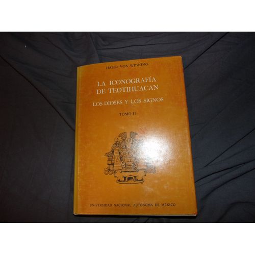La Iconografia De Teotihuacan : Los Dioses Y Los Signos Tomo 2