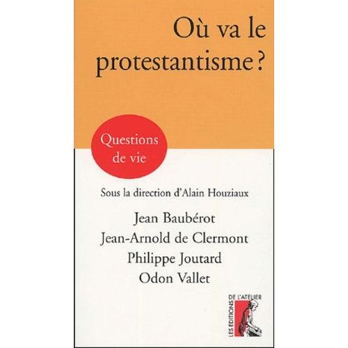 Où Va Le Protestantisme ?