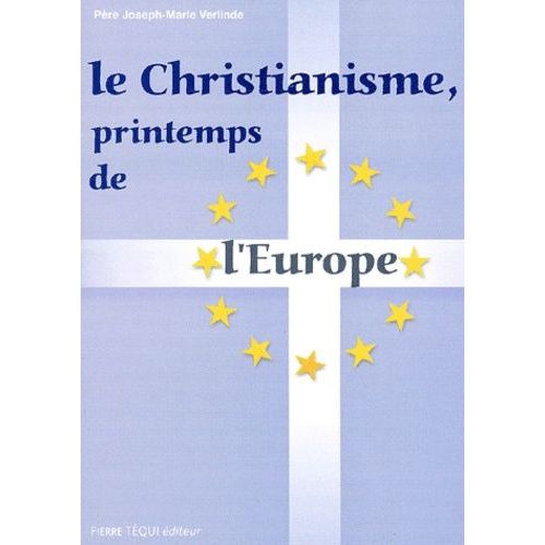 Le Christianisme, Printemps De L'europe