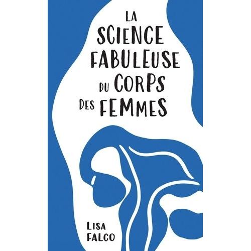 La Science Fabuleuse Du Corps Des Femmes