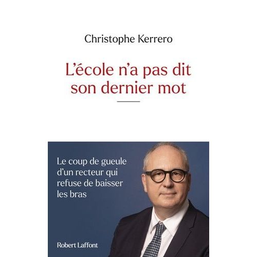 Notre École N'est Pas Foutue - Le Coup De Gueule D'un Recteur Qui Refuse De Baisser Les Bras
