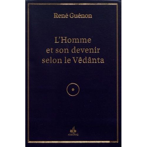 L'homme Et Son Devenir Selon La Vêdânta