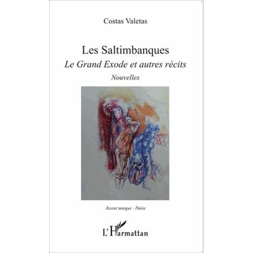 Les Saltimbanques - Le Grand Exode Et Autres Récits