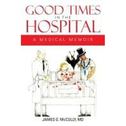 Good Times In The Hospital