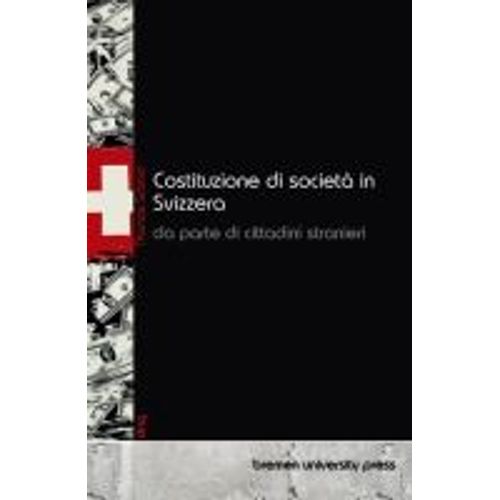 Costituzione Di Società In Svizzera Da Parte Di Cittadini Stranieri