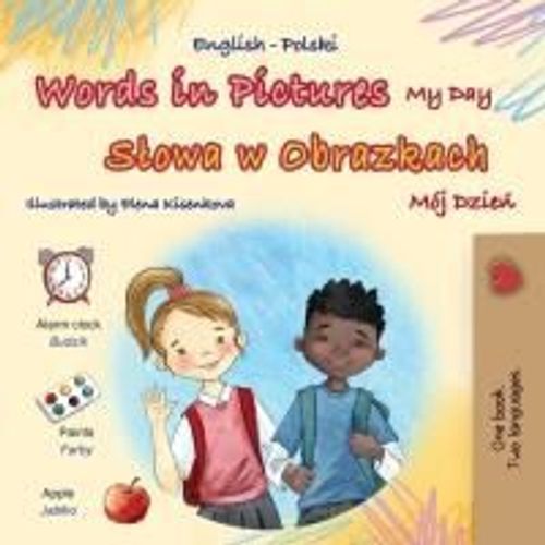 Words In Pictures - My Day (English Polish Bilingual Children's Book)