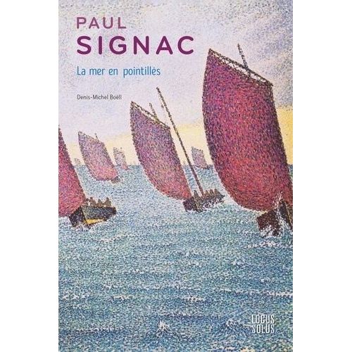Paul Signac - La Mer En Pointillés