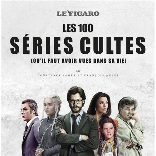 Le Figaro Les 100 Series Cultes - Qu'il Faut Avoir Vues Dans Sa Vie