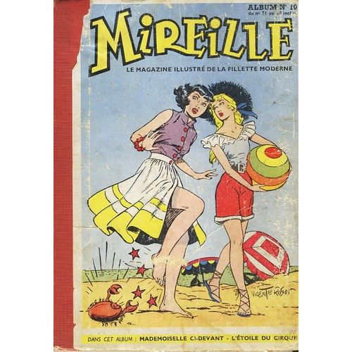 Album Mireille - Le Magazine Illustre De La Jeune Fille Moderne  N° 10 : N°71 À 80  De 1955