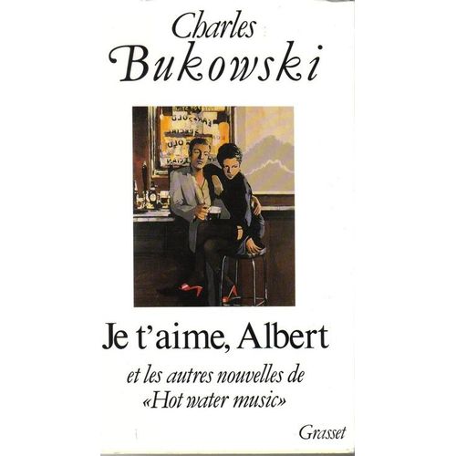 Je T'aime, Albert - Et Les Autres Nouvelles De "Hot Water Music