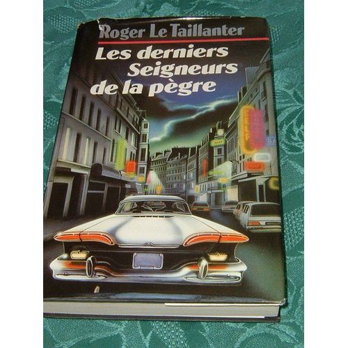 Les Derniers Seigneurs De La Pègre