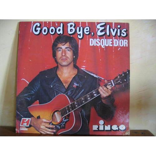 Good Bye Elvis(Disque D'or)