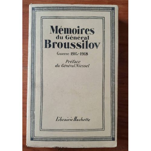 Mémoires Du Général Broussilov, Guerre 1914-1918 - Librairie Hachette 1929