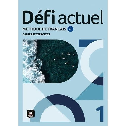 Défi Actuel 1 A1 - Cahier D'exercices