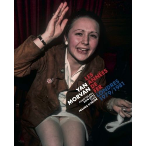 Les Années De Fer - Londres 1979-1981