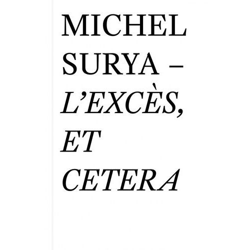 L'excès, Et Cetera