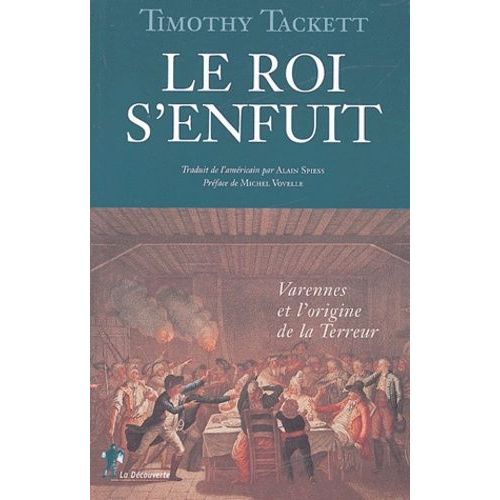 Le Roi S'enfuit - Varennes Et L'origine De La Terreur