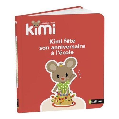 J'apprends Avec Kimi - Kimi Fête Son Anniversaire