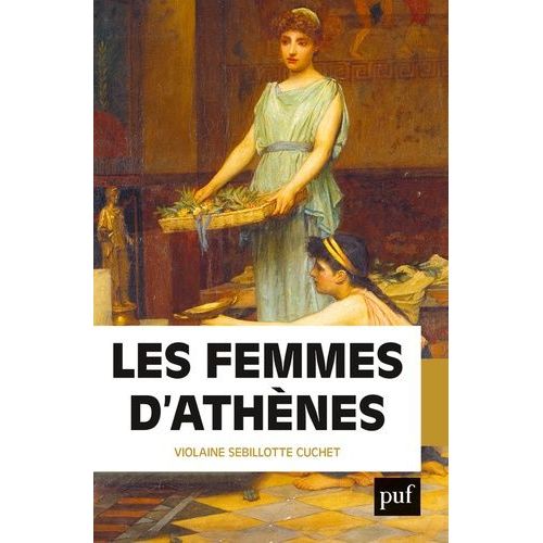 Les Femmes D'athènes - L'antiquité Grecque Était-Elle Misogyne ?
