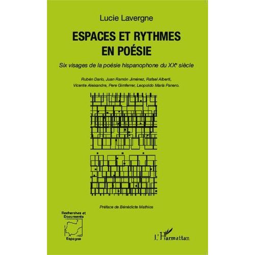 Espaces Et Rythmes En Poésie - Six Visages De La Poésie Hispanophone Du Xxe Siècle