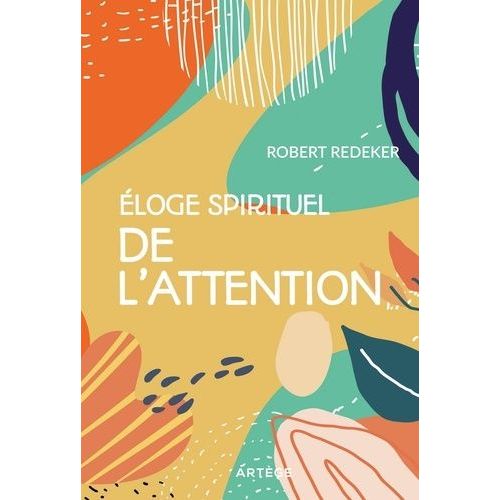 Eloge Spirituel De L'attention